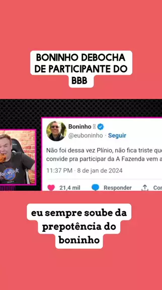 debochan:boninho debocha de participante do bbb
