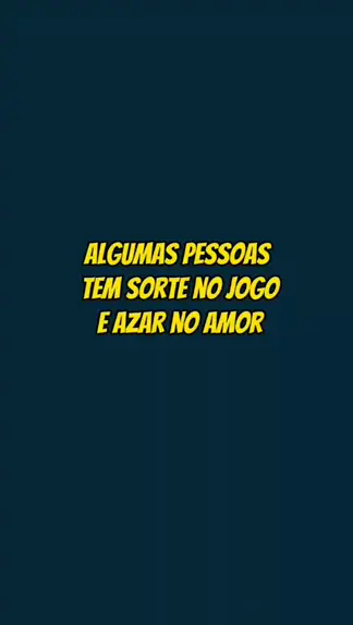 Porque sentimento não é jogo de sorte, o azar no - FrasesTop