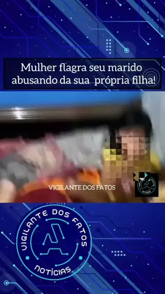 mulher flagra pai abusa sexualmente de filha | Dis ...| Kwai