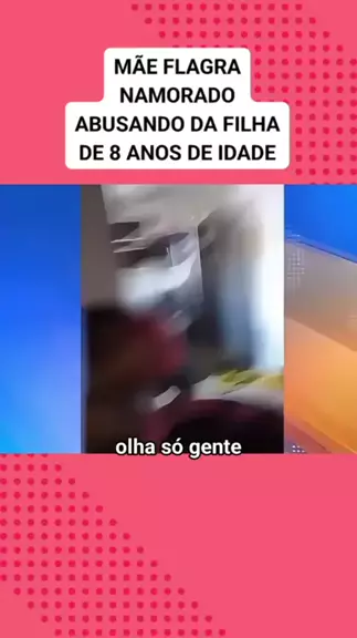 mãe flagra esposo abusando da filha de oito anos a ...| Kwai 